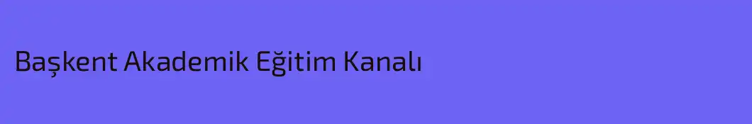 Başkent Akademik Eğitim Kanalı
